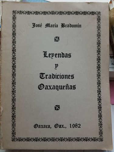 A3 Leyendas Y Tradiciones Oaxaqueñas, Jose Maria Bradomin