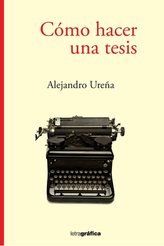 Libro: Como Hacer Una Tesis (spanish Edition)
