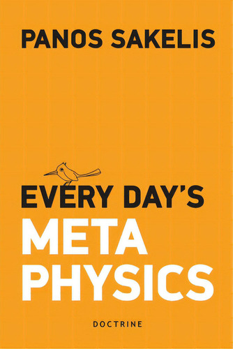 Every Day's Metaphysucs, De Sakelis, Panos. Editorial Lulu Pr, Tapa Blanda En Inglés