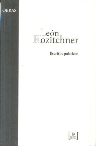 Escritos Políticos, De León Rozitchner. Editorial Biblioteca Nacional, Edición 1 En Español