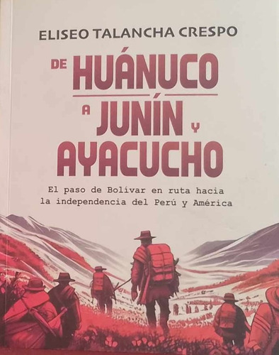 De Huanuco A Junin Y Ayacucho - Eliseo Talancha