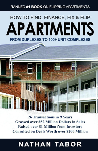 Libro: How To Find, Finance, Fix And Flips Apartments: From