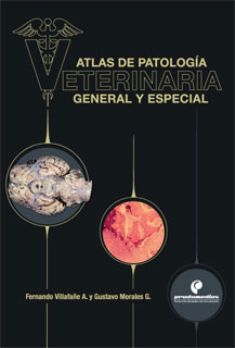 Atlas De Patología Veterinaria. General Y Especial