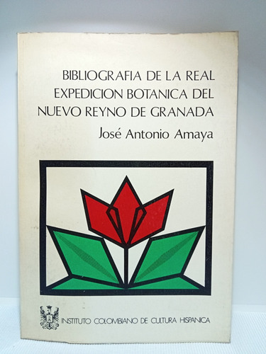 Bibliografía De La Real Expedición Botánica Del Nuevo Reyno 