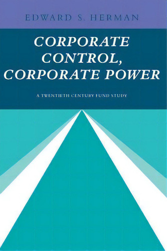 Corporate Control, Corporate Power, De Edward S. Herman. Editorial Cambridge University Press, Tapa Blanda En Inglés