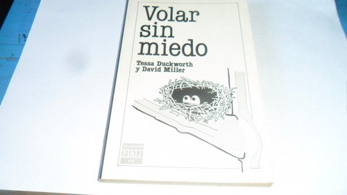 Libro T. Duckworth Y D. Miller- Volar Sin Miedo