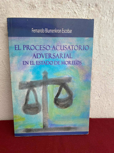 Proceso Acusatorio Adversalarial En El Estado De Morelos