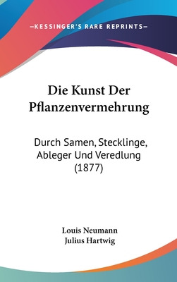 Libro Die Kunst Der Pflanzenvermehrung: Durch Samen, Stec...