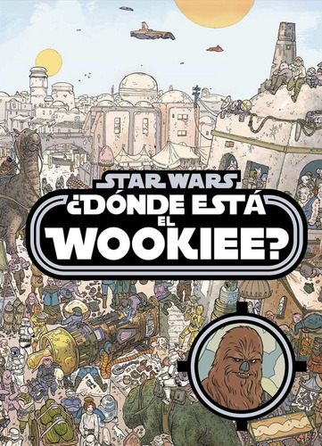 Libro Star Wars Donde Esta El Wookiee? [ Pasta Dura ]
