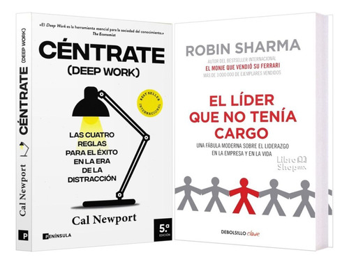 Céntrate Deep Work + Líder Que No Tenía Cargo Pack 2 Libros