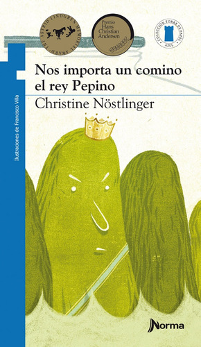 Nos Importa Un Comino El Rey Pepino  - Christine Nostlinger