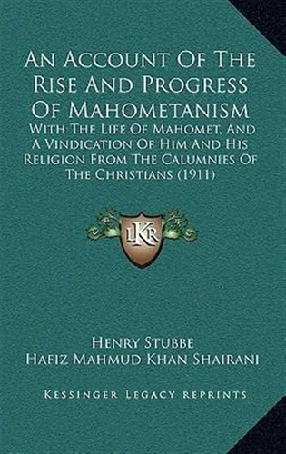 An Account Of The Rise And Progress Of Mahometanism - Hen...