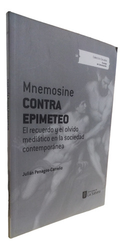 Mnemosine Contra Epimeteo Penagos Carreño  U De La Sabana