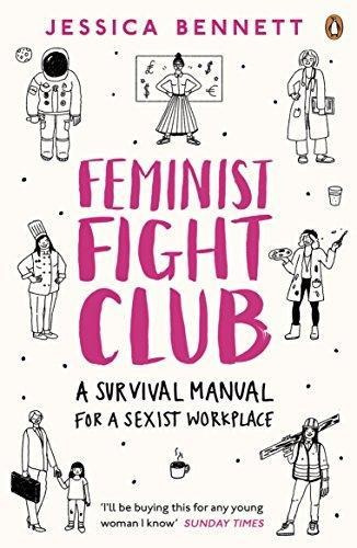 Feminist Fight Club : Jessica Bennett 