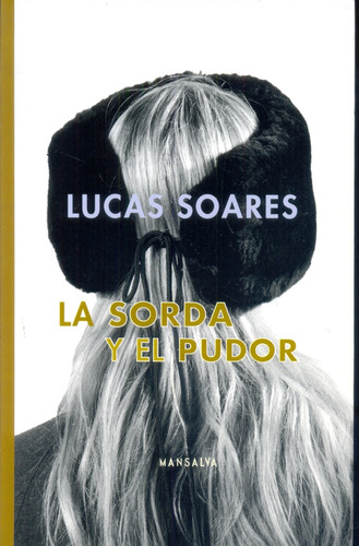 La Sorda Y El Pudor - Soares Lucas