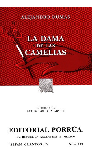 La Dama De Las Camelias, De Dumas Alejandro. Editorial Porrúa México, Edición 11, 2019 En Español