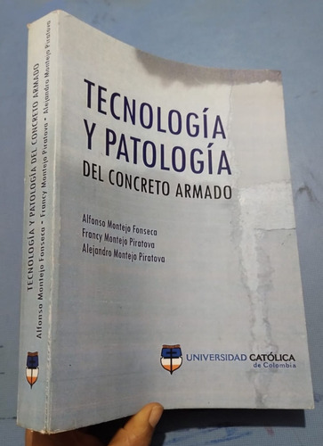 Libro Tecnología Y Patología Del Concreto Armado Montejo