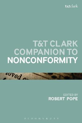T&t Clark Companion To Nonconformity - Robert Pope