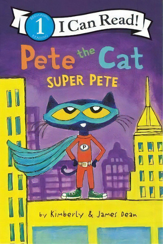Pete The Cat: Super Pete, De James Dean. Editorial Gardners En Inglés