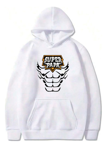 Sudadera Con Gorro Unisex Super Papa Musculo
