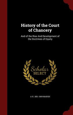 Libro History Of The Court Of Chancery: And Of The Rise A...