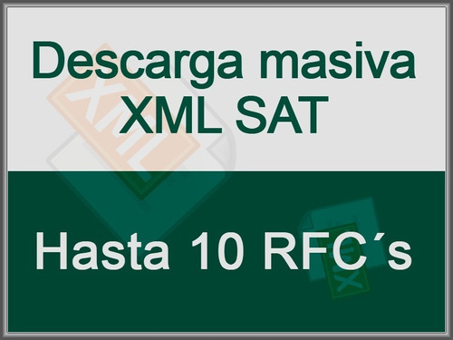 Descarga Masiva Xml Hasta 10 Rfc