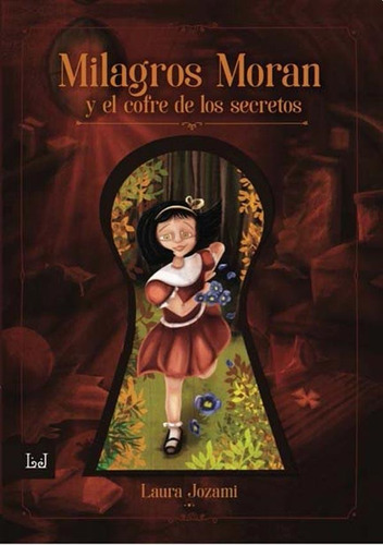 Milagros Moran Y El Cofre De Los Secretos - Laura Jozami