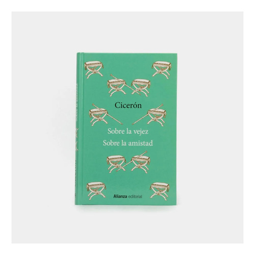 Libro Sobre La Vejez Sobre La Amistad Editorial Alianza de Marco Cicerón Tapa Dura