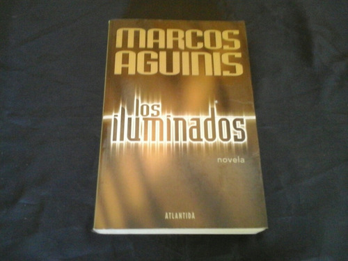 Los Iluminados - Marcos Aguinis