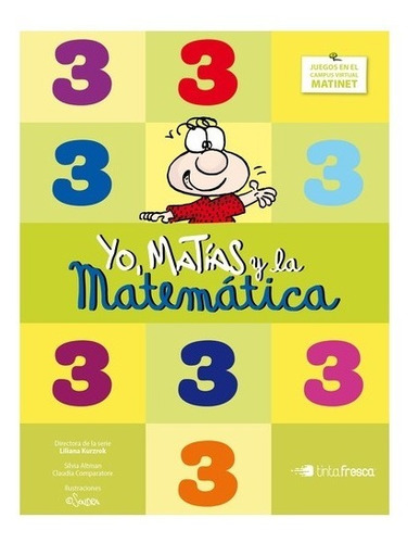 Yo Matias Y La Matematica 3, de Kurzrok, Liliana E.. Editorial TINTA FRESCA, tapa blanda en español, 2016