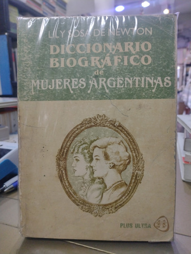 Diccionario Biográfico De Mujeres Argentinas Newton 