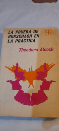 La Prueba De Rorschach En La Práctica De Theodora Alcock