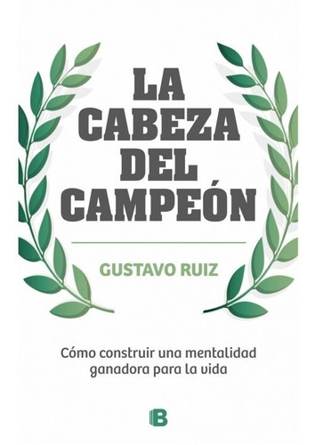 La Cabeza Del Campeon, De Ruiz, G.. Editorial Ediciones B En Español