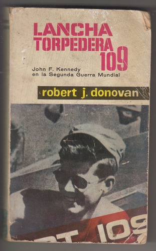 Kennedy En 2a Guerra Mundial Lancha Torpedera 109 Donovan 