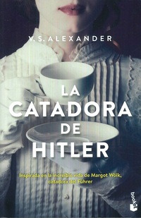 Libro La Catadora De Hitler De V S Alexander