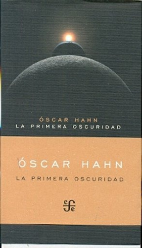Primera Oscuridad, La - Hahn Oscar
