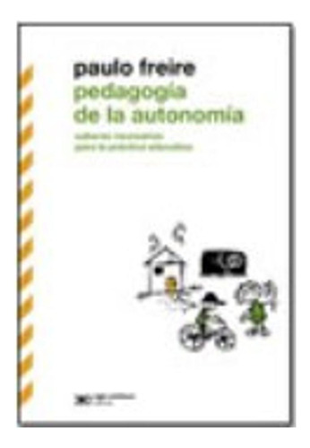 Pedagogia De La Autonomia (edicion Definitiva) Paulo Freire