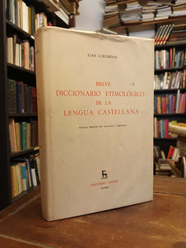 Breve Diccionario Etimológico De La Lengua Castellana