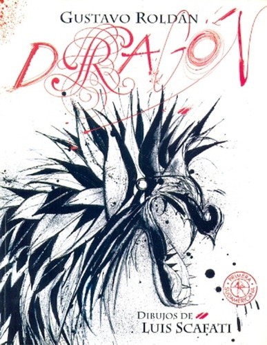 Dragon (sudamericana) - Gustavo Roldan