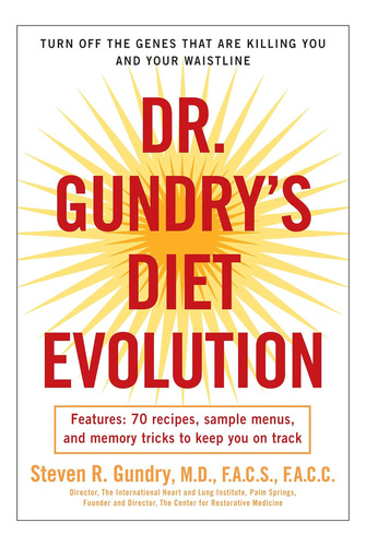 Libro: Dr. Gundryøs Diet Evolution: Turn Off The Genes That