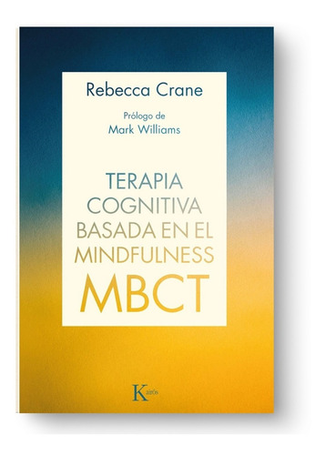Imagen 1 de 1 de Terapia Cognitiva Basada En El Mindfulness - Rebecca Crane