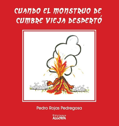 Libro Cuando El Monstruo De Lava De Cumbre Vieja Desperto...