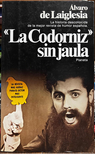 La Codorniz Sin Jaula - Alvaro De Laiglesia