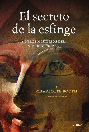 El secreto de la esfinge, de Charlotte Booth. Editorial Crítica en español