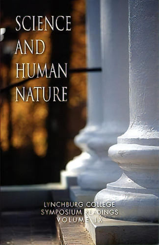 Science And Human Nature, De Donald W Werner. Editorial Xlibris Corporation, Tapa Dura En Inglés