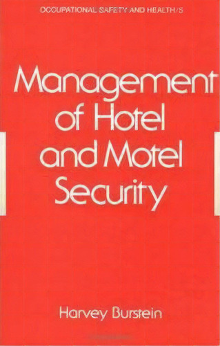 Management Of Hotel And Motel Security, De Harvey Burstein. Editorial Taylor Francis Inc, Tapa Dura En Inglés