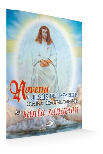 Novena A Jesús De Nazareth Para Implorar Su Santa Sanación
