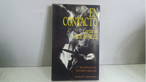 El Contacto. Cartas De Paul Bowles