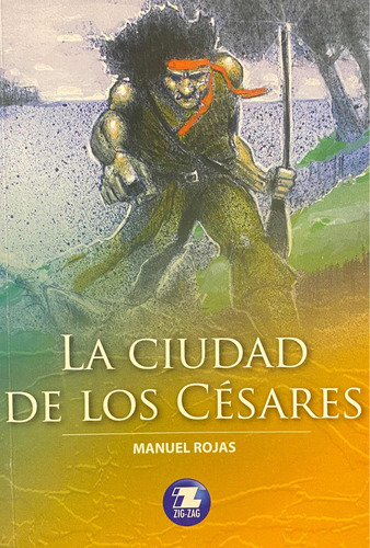 La Ciudad De Los Cesares / Manuel Rojas