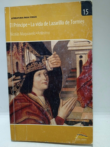 El Príncipe - La Vida De Lazarillo De Tormes - Maquiavelo 